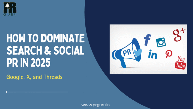 Google, X, and Threads: How to Dominate Search & Social PR in 2025