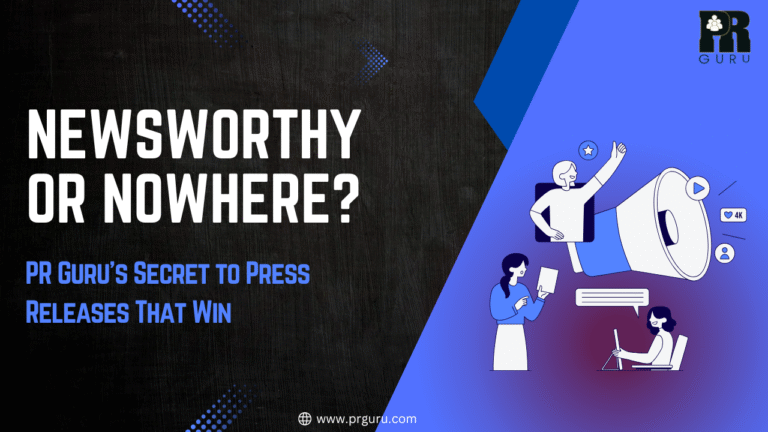 Newsworthy or nowhere? PR Guru’s Secret to Press Releases That Win