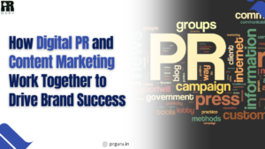 How Digital PR and Content Marketing Work Together to Drive Brand Success