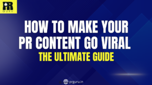 How to Make Your PR Content Go Viral in 2025: The Ultimate Guide to Winning Hearts and Headlines