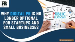 Why Digital PR is the Key to Explosive Success for Startups and Small Businesses in 2025