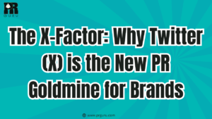 The Power of X in 2025: Unlocking Twitter’s PR Potential for Bold Brand Wins
