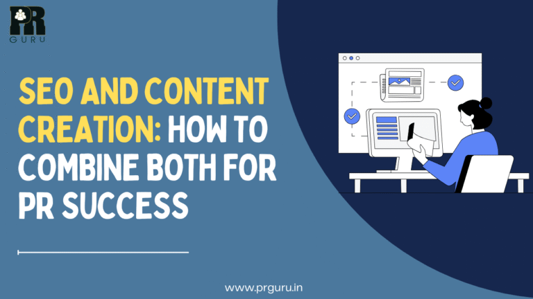 SEO and Content Creation: How to Combine Both for PR Success