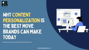 Why Content Personalization is the Best Move Brands Can Make Today