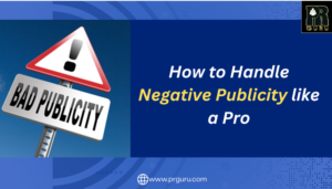 10 Powerful Ways to Handle Negative publicity Like a Pro