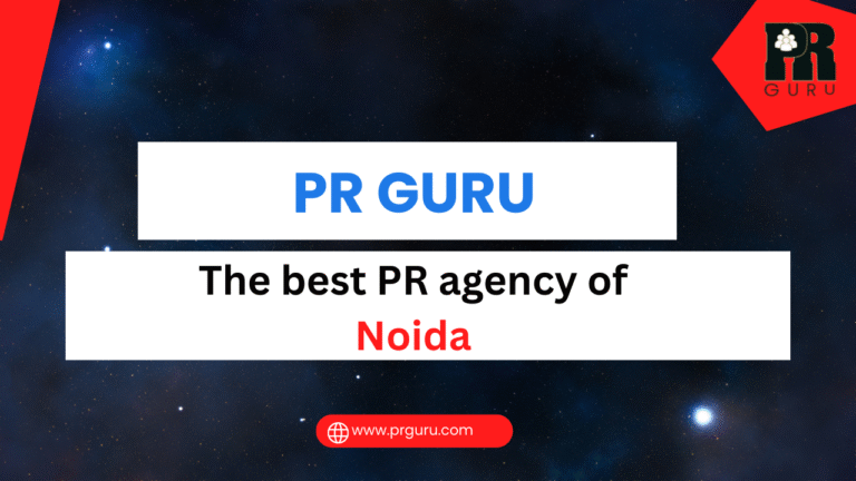 PR Guru: The best PR agency of Noida
