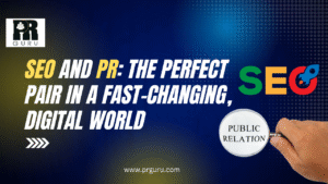 SEO and PR: The perfect pair in a fast-changing,  digital world