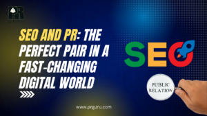 SEO and PR: The perfect pair in a fast-changing, faster-paced digital world