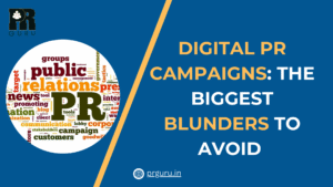 Digital PR Campaigns: The Biggest Blunders to Avoid (Insights from a PR Guru)