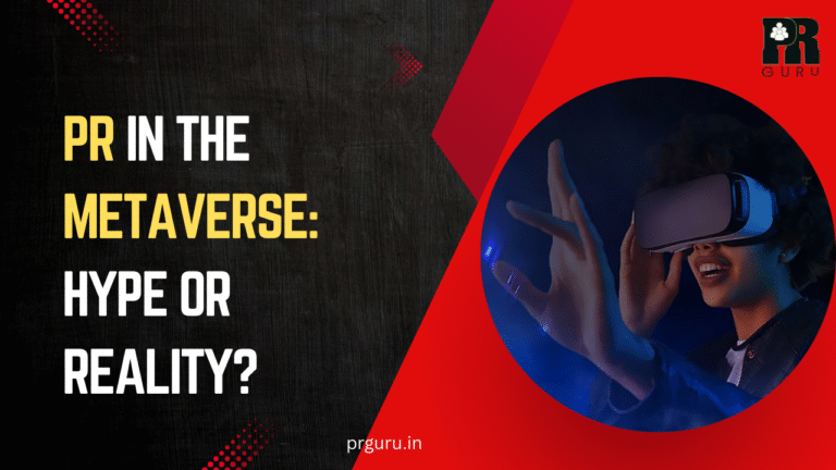 PR in the Metaverse: Revolutionary Trend or Overhyped Mirage?
